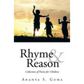 Rhyme and Reason: Collection of Poems for Children