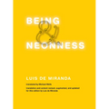 Being and Neonness: Translation and content revised, augmented, and updated for this edition by Luis de Miranda