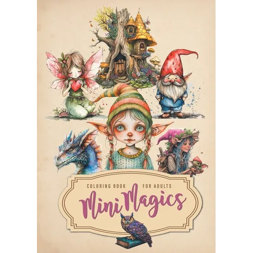 Mini Magics Coloring Book for Adults: Magic Coloring Book for Adults Magic Wizard Fairies Grayscale Coloring Book Clip-art Coloring
