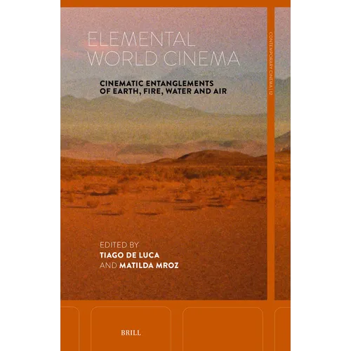 Elemental World Cinema: Cinematic Entanglements of Earth, Fire, Water and Air