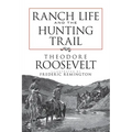 Ranch Life and the Hunting Trail