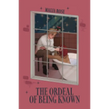 The ordeal of being known