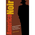 America Noir: Underground Writers and Filmmakers of the Postwar Era