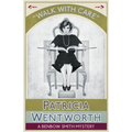 Walk with Care: A Benbow Smith Mystery
