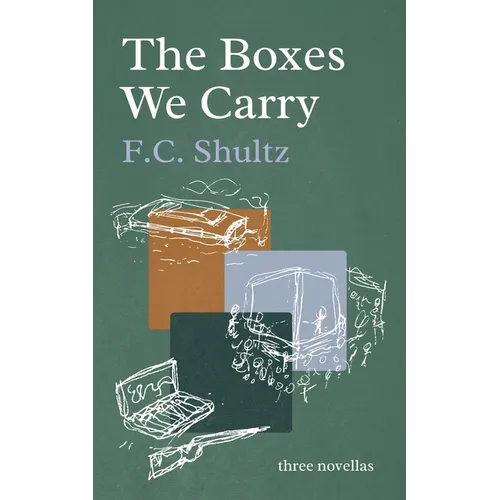 The Boxes We Carry: Three Novellas