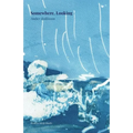 Somewhere, Looking