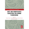 Arts and Mindfulness Education for Human Flourishing