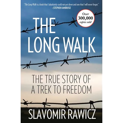The Long Walk: The True Story Of A Trek To Freedom