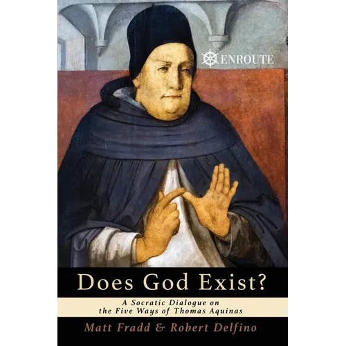 Does God Exist? A Socratic Dialogue on the Five Ways of Thomas Aquinas