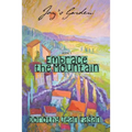 Joy's Garden: Embrace the Mountain