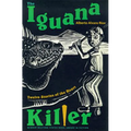 The Iguana Killer: Twelve Stories of the Heart