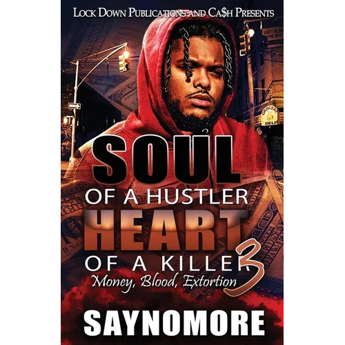 Soul of a Hustler, Heart of a Killer 3