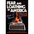 Fear and Loathing in America: The Brutal Odyssey of an Outlaw Journalist