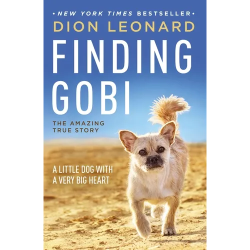 Finding Gobi: A Little Dog with a Very Big Heart
