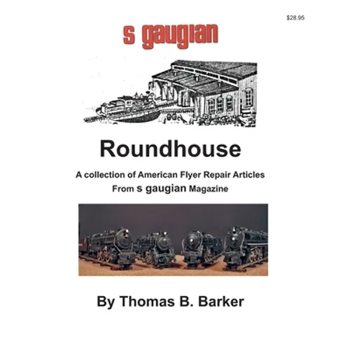 Roundhouse: A collection of Articles From S Gaugian Magazine