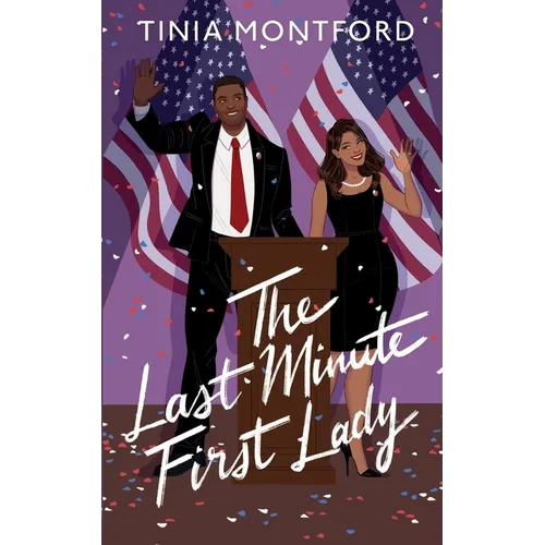 The Last Minute First Lady