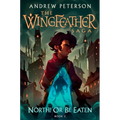 North! or Be Eaten: The Wingfeather Saga Book 2