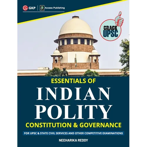 Essentials of Indian Polity: Constitution & Governance by Neeharika Reddy