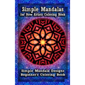 Simple Mandalas for New Artists Coloring Book: Simple Mandala Designs Beginners' Coloring Book