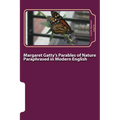 Margaret Gatty's Parables of Nature Paraphrased in Modern English