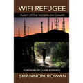 WiFi Refugee; Plight of the Modern-day Canary