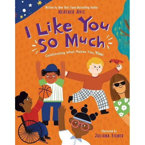 I Like You So Much: Celebrating What Makes You, You!