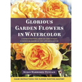Glorious Garden Flowers in Watercolor