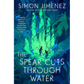 The Spear Cuts Through Water