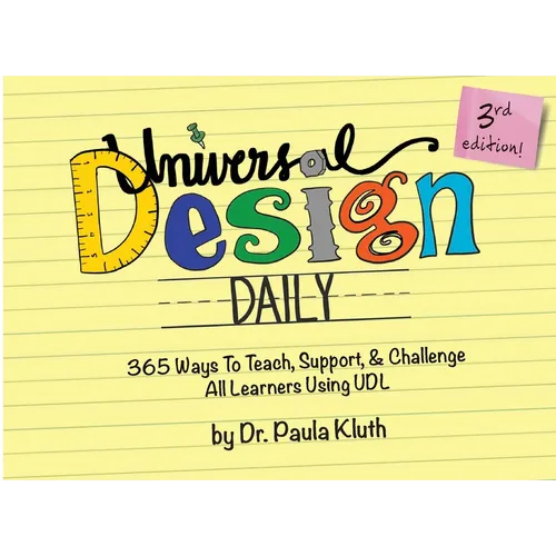 Universal Design Daily: 365 Ways to Teach, Support, & Challenge All Learners Using UDL