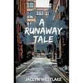 A Runaway Tale