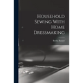 Household Sewing With Home Dressmaking