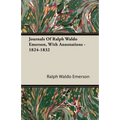 Journals Of Ralph Waldo Emerson, With Annotations - 1824-1832