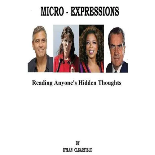 Micro-Expressions: Reading Anyone's Hidden Thoughts