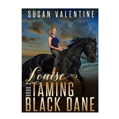 Louise - Taming Black Dane - Book 2