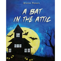 A Bat in the Attic
