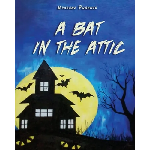 A Bat in the Attic