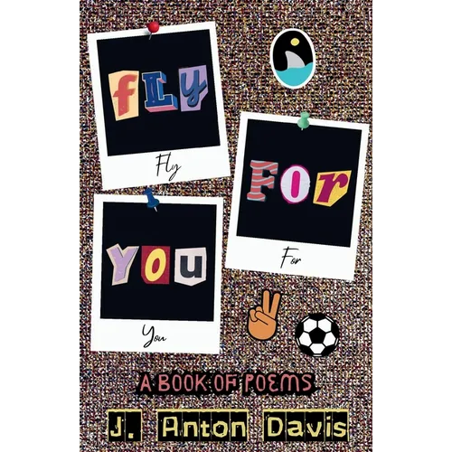 Fly for you: A Book of Poems