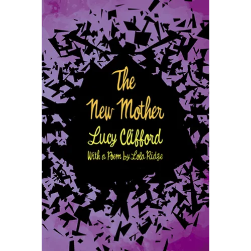 The New Mother: With a Poem by Lola Ridge