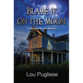 Blame it on the Moon