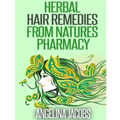 Herbal Hair Remedies from Natures Pharmacy