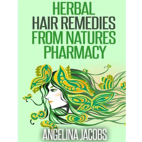 Herbal Hair Remedies from Natures Pharmacy