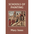 Schools of Painting (Color Edition) (Yesterday's Classics)