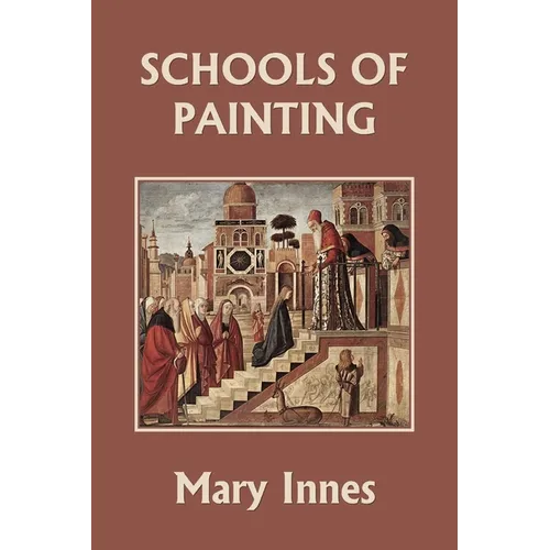Schools of Painting (Color Edition) (Yesterday's Classics)