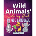 Wild Animals Coloring Book in Igbo Language