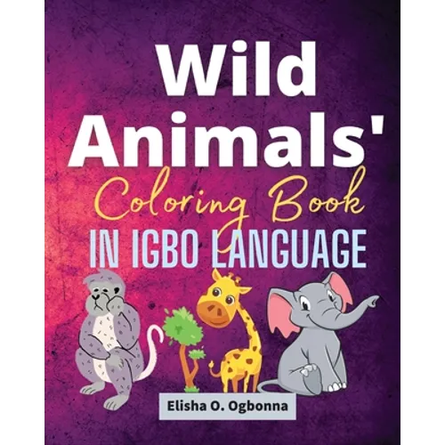 Wild Animals Coloring Book in Igbo Language
