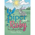 Piper and Ruby: The Courage Within