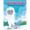 A Yeti Like Freddie: Talking to Kids About Autism