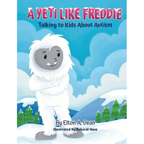 A Yeti Like Freddie: Talking to Kids About Autism