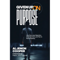 Given Up on Purpose