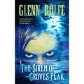 The Siren of Groves Peak